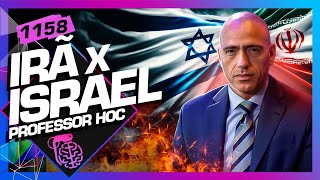 IRÃ X ISRAEL PROFESSOR HOC  Inteligência Ltda Podcast 1158 [upl. by Sebastiano]