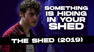 SOMETHING EVIL HIDES IN HIS SHED  THE SHED 2019  MOVIE RECAP [upl. by Rather]