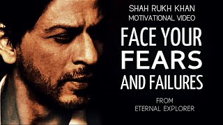 FACE YOUR FEARS amp FAILURES ftShah Rukh Khan  Inspirational Video  SRK Motivational speech [upl. by Campney]