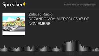 REZANDO VOY MIERCOLES 07 DE NOVIEMBRE [upl. by Caryn]