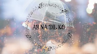 AB NA DIL KO KISI KI AADAT HO  LOVE WHATSAPP STATUS  HACKED MOVIE SONG [upl. by Ehcar]