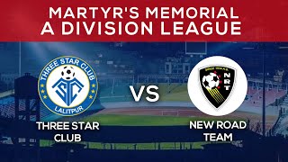 Three Star Club Vs New Road Team  Martyrs Memorial quotAquot Division League  LIVE [upl. by Grizel]