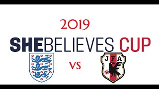 SheBelieves Cup 2019 England vs Japan 050319 [upl. by Nauqel977]