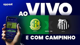 Mirassol x Santos  Ao Vivo com Campinho  19h00 [upl. by Nivan]