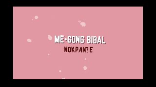 Me•gong Bibal Me•gong Festival Theme Song  NOKPANTE feat Cherry Mrong Remo Wancheng amp CrackGang [upl. by Fowle377]