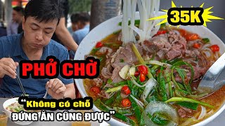 Phở CHỜ BẰNG ĐƯỢC 35K khách xin ĐỨNG ĂN 4 rưỡi sáng ĐÃ ĐÔNG [upl. by Oriole515]