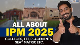 All About IPM 2025  IPM Fees Seats Matrix and Placement  Integrated Programme in Management [upl. by Buckden861]