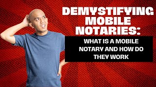 Demystifying Mobile Notaries What is a Mobile Notary and How Do They Work [upl. by Danby985]