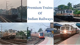 5 Premium Trains Of Indian Railway Shatabdi  Rajdhani  Humsafar  Duronto  Vande Bharat [upl. by Erminie785]