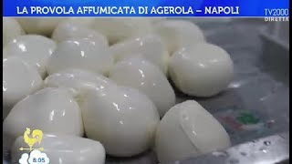 La provola affumicata di Agerola  Napoli [upl. by Aihtnyc]