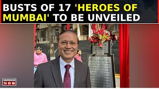 Busts Of 17 Heroes Of Mumbai To Be Unveiled  Heroes Of Mumbai Honoured  Latest News [upl. by Adekan]