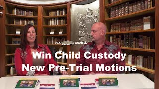 Win Child Custody  Fast Easy Simple New PreTrial Motion [upl. by Aynom]