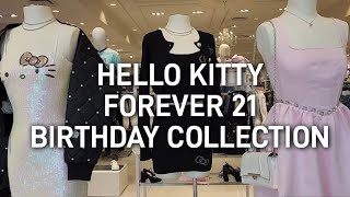 HELLO KITTY NEW FOREVER 21 BIRTHDAY COLLECTION 😱😍💕 [upl. by Eltsirhc]