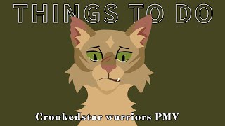 THINGS TO DO Crookedstar minipmv  Warrior cats [upl. by Ecnarwal]