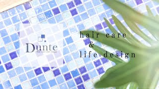 美容室サロンPR動画「Dunte ～ hair care amp life design ～」 [upl. by Yendor]