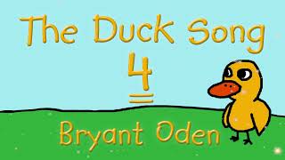 The Duck Song 4 By Bryant Oden Official Lyric Video [upl. by Ayeka]