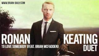 Ronan Keating  To Love Somebody feat Brian McFadden [upl. by Elyr634]