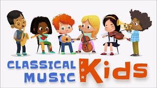 Classical Music For Kids  Increases Concentration · Improves Social Skills · Calming · Stimulating [upl. by Aikaj]