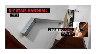 DIY STAIRS HANDRAIL PAANO SUKATIN ANG DEGREE NG HAGDANAN  SIMPLE HANDRAIL PART 1 [upl. by Norej894]