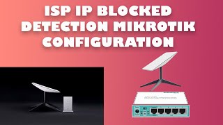 ISP IP BLOCKED DETECTION MIKROTIK CONFIGURATION STARLINKS [upl. by Kayley850]