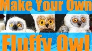 DIY How to Create a Fluffy Owl with Needle Felting [upl. by Cordie]