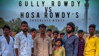 Gully rowdy vs hosa rowdy’s 😈🔥 gulbarga chocolate bunty ✨ [upl. by Lorri]