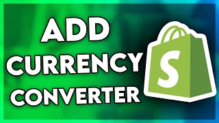 How to Add Currency Converter in Shopify Full Guide [upl. by Harimas391]