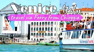 Italy vlog 8  Stunning sceneries on our way to Venice Italy  From Chioggia to Venice by Ferry [upl. by Rogers]