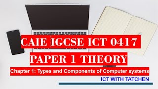 IGCSE ICT Chapter 1 Types and Components of Computer systems part 2 [upl. by Aphra191]