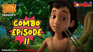 Jungle Book Season 3  COMBO EPISODE 11  जंगल बुक हिंदी  नया एपिसोडPowerKidstv​ [upl. by Hollinger972]