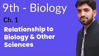 9th Class Biology Chapter 1  Relationship to Biology and other Sciences  Class 9 Biology Chapter 1 [upl. by Henson]