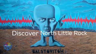 Discover North Little Rock  quotBalstovichquot [upl. by Anirehc]