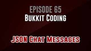 Bukkit Coding Episode 65 JSON Chat Messages [upl. by Terr]