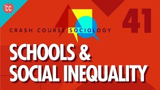 Schools amp Social Inequality Crash Course Sociology 41 [upl. by Yllak983]