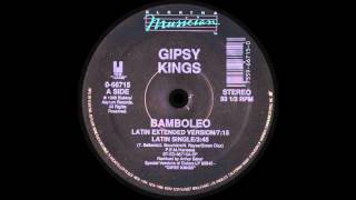 Gipsy Kings  Bamboleo Latin Extended Version [upl. by Landa557]