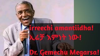 Irreechi amantiidha ኢሬቻ እምነት ነዉ Dr Gemechu Megarsa [upl. by Mccoy]