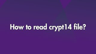 How to read CRYPT14 file [upl. by Opaline526]