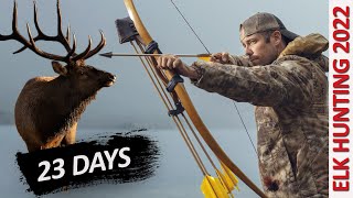 23 Days Straight  Traditional Bowhunting Elk 2022 [upl. by Darlleen404]