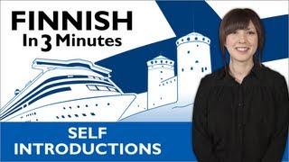 Learn Finnish  Finnish in Three Minutes  How to Introduce Yourself in Finnish [upl. by Ttenna]