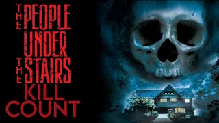 THE PEOPLE UNDER THE STAIRS 1991  KILL COUNT [upl. by Jeana]