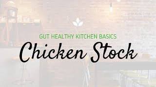 Gut Healthy Basics Chicken Stock [upl. by Leafar]