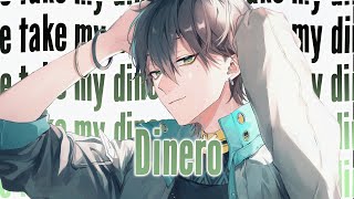 Nightcore  Dinero  Trinidad Cardona  NV  Lyrics [upl. by Nylrebmik]