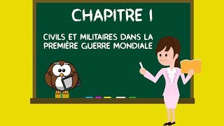 Histoire  Civils et militaires dans la Première Guerre mondiale Chapitre 1 [upl. by Notfol]