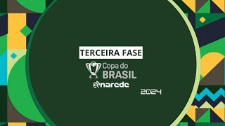 SORTEIO DA COPA DO BRASIL AO VIVO  TERCEIRA FASE [upl. by Bascomb]