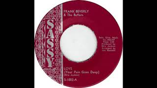 Frank Beverly and The Butlers Love Your Pain Goes Deep [upl. by Name]