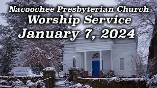 Nacoochee Presbyterian Church  January 7 2024 [upl. by Bedad]