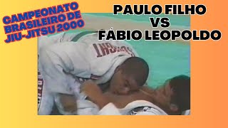 Paulo Filho vs Fábio Leopoldo Campeonato Brasileiro de JiuJitsu 2000  CBJJ [upl. by Hgiellek]