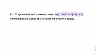 Example Causality of a LTI system [upl. by Oterol778]