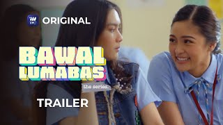 Bawal Lumabas The Series Trailer  iWantTFC Original Series [upl. by Afatsum971]