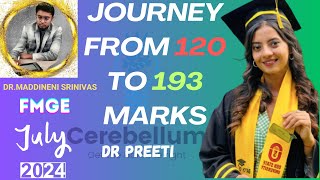 FMGE 2024 July Dr Preeti 120 to 193 Marks  CEREBELLUM ACADEMY  Dr Maddineni Srinivas  DrMSD [upl. by Ecile]